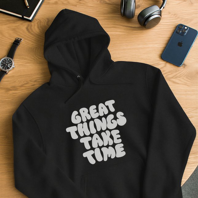 Great Things Take Time Hoodie – Retro Aesthetic  (Skapare uppladdad)