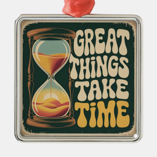 Great Things Take Time Julgransprydnad Metall (Framsidan)