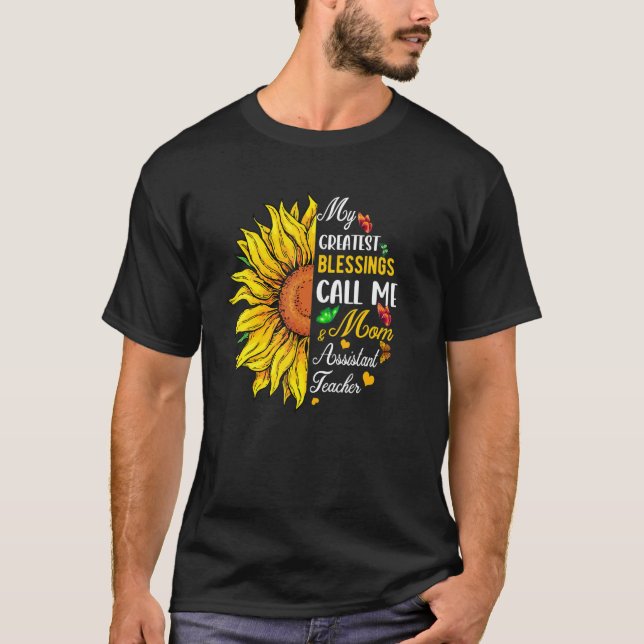 Greatest Blessings Call Me Mom And Assistant Teach T Shirt (Framsida)