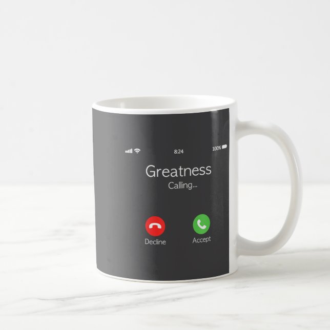 Greatness Is Calling, Insring Funny Novelty Quote  Kaffemugg (Höger)