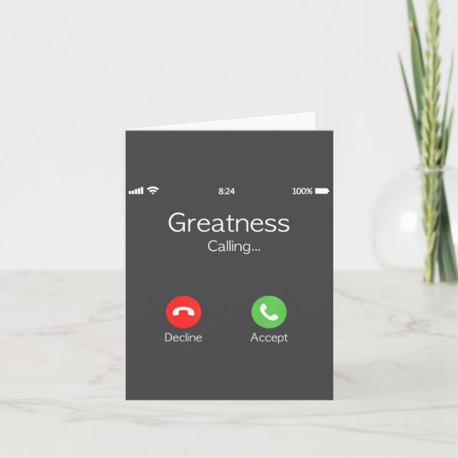 Greatness Is Calling, Insring Funny Novelty Quote  Kort (Framsida)