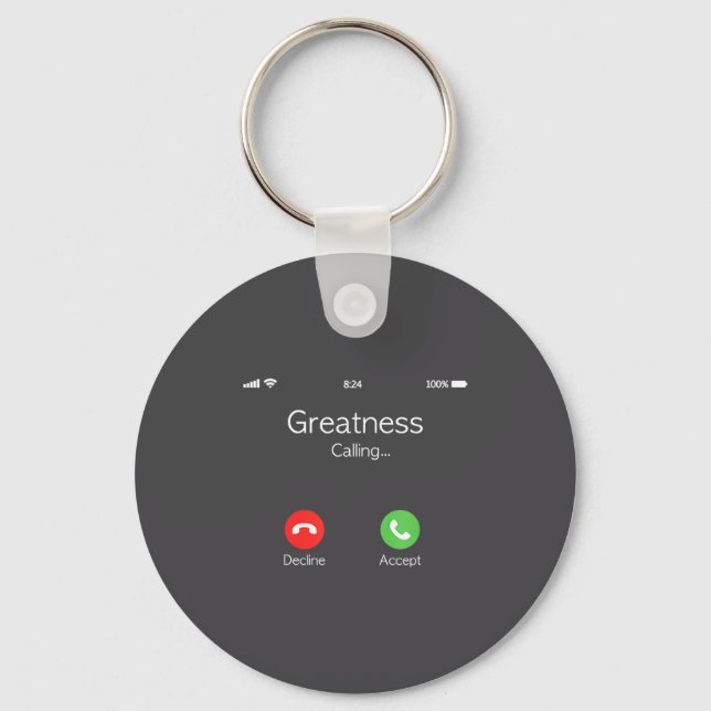 Greatness Is Calling, Insring Funny Novelty Quote  Nyckelring (Framsida)