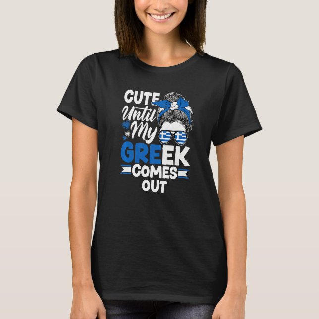 Greece Greek Greece Flag Cute Until My Greek Comes T Shirt (Framsida)