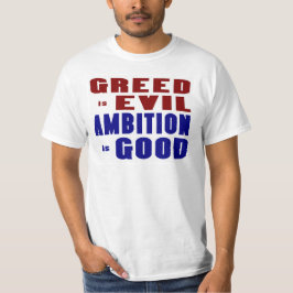 Greed and Ambition T-shirt