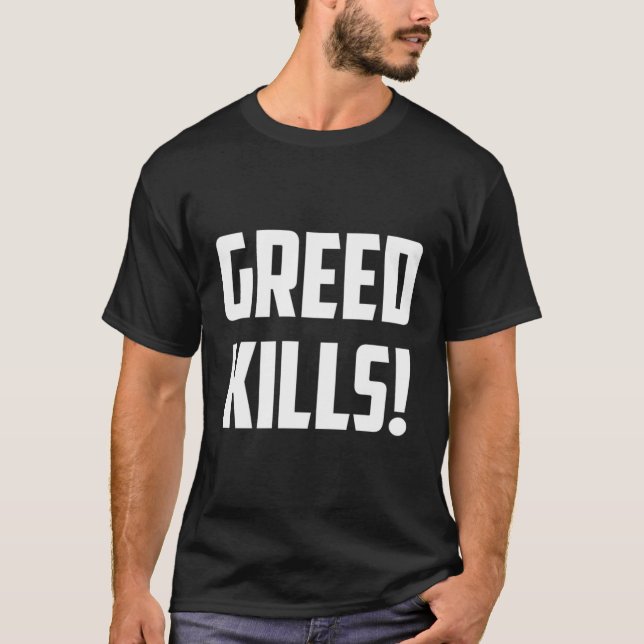 Greed S Anti-capitalist Anti-capitalism T Shirt (Framsida)