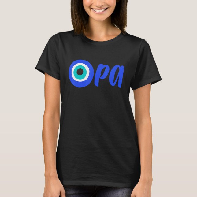 Greek Pride OPA Evil Eye Hellas Greece Evil Eye Ma T Shirt (Framsida)