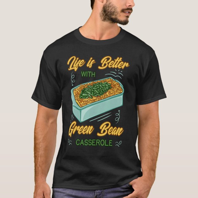 Green Bean Casserole Recipe Dish Snack String Bean T Shirt (Framsida)