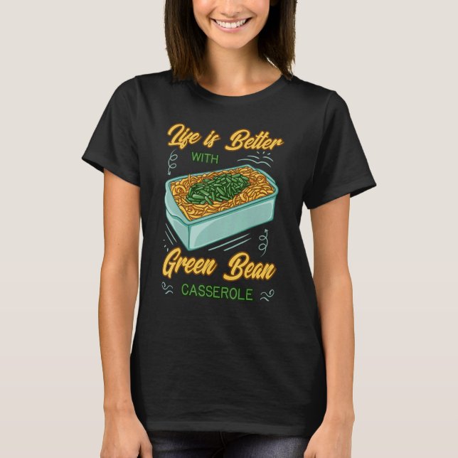 Green Bean Casserole Recipe Dish Snack String Bean T Shirt (Framsida)