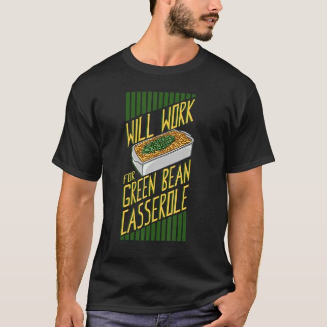 Green Bean Casserole Recipe Dish Snack String Bean T Shirt (Framsida)