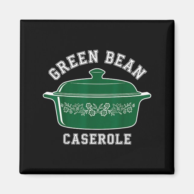 Green Bean Cerole Thanksgiving Humor Meme Men Wome Magnet (Framsidan)