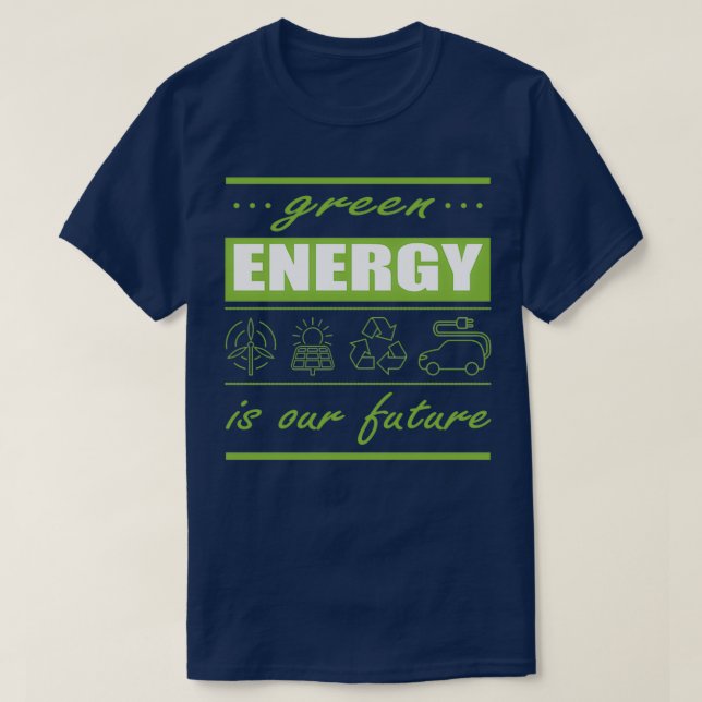 green energies are our future t shirt (Design framsida)