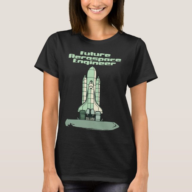 Green Future Aerospace Engineer For Kids Space Shu T Shirt (Framsida)