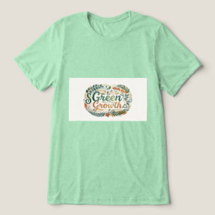 Green Growth.T-Shirt T Shirt