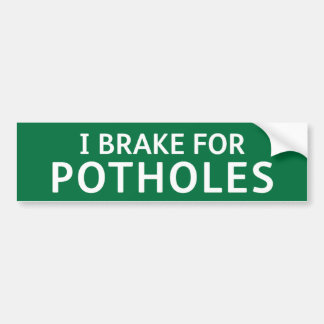 GREEN Pothole Bumper Sticker: I BRAKE FOR POTHOLES Bildekal