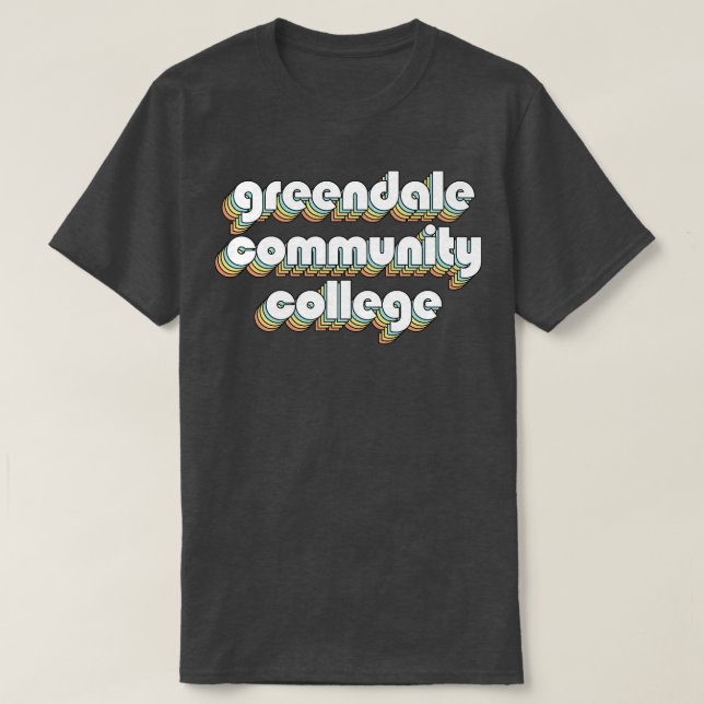 Greendale Community College Retro Rainbow Typograp T Shirt (Design framsida)
