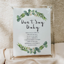 Greenery WandeBaby Shower Sign Säg inte Baby Poster