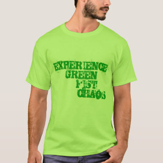 GreenFistChaos T Shirt