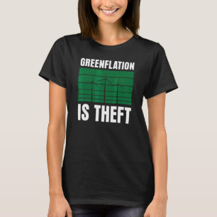 Greenflation är Grönten för stöldenergiinflation P T Shirt
