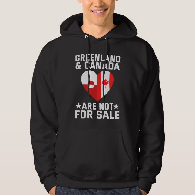 Greenland And Canada Are Not For Sale Hoodie (Framsida)