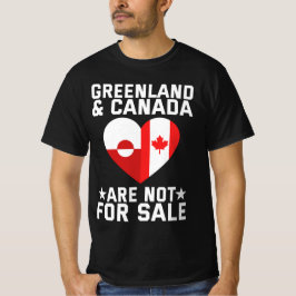 Greenland And Canada Are Not For Sale T Shirt