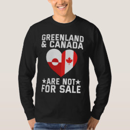 Greenland And Canada Are Not For Sale T Shirt