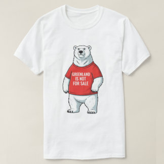 Greenland Is Not For Sale Polar Bear  T Shirt