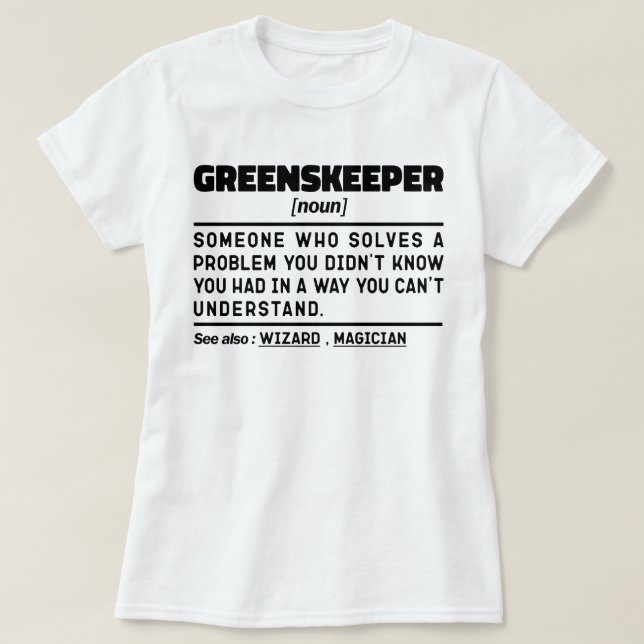 Greenskeeper Noun Golf Course Maintenance Coola Jo T Shirt (Design framsida)
