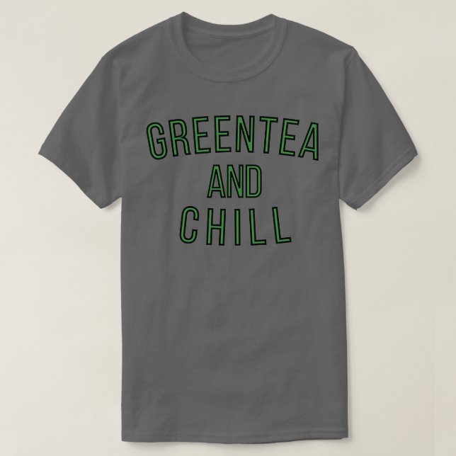 GreenTea och Chill T Shirt (Design framsida)