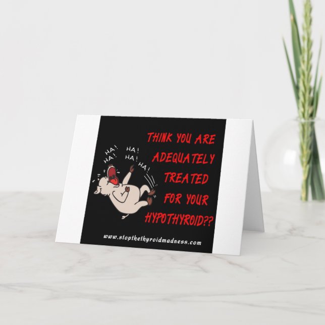 GREETING CARD - Stoppa sköldkörtelns Galenheta Kort (Framsida)