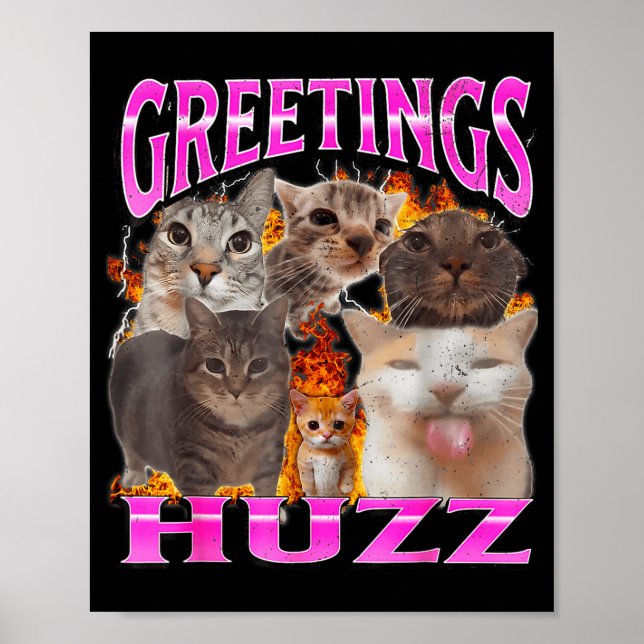 Greetings Huzz Funny Cat Meme Bootleg Graphic Men  Poster (Framsidan)