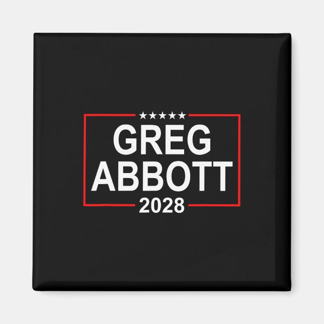 Greg Abbott 2028 Presidentvalet 4 juli Re Magnet (Framsidan)