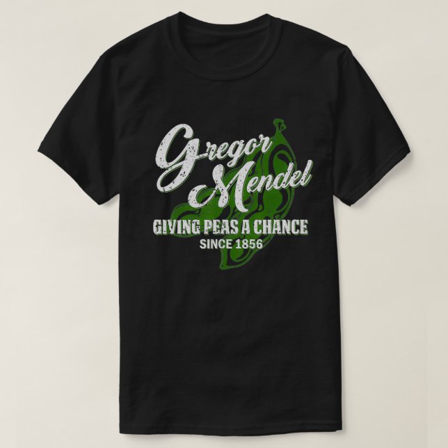 Gregor Mendel Ge Peas a Chance Biology Science T Shirt (Design framsida)