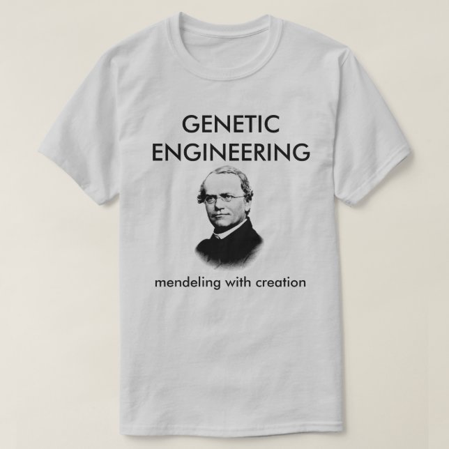 Gregor Mendel Genetic Engineering T Shirt (Design framsida)