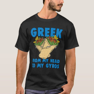 Grekiska från mitt huvud till min Gyros Greece Gyr T Shirt