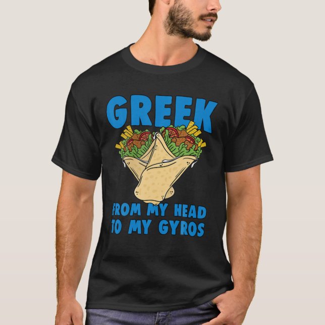 Grekiska från mitt huvud till min Gyros Greece Gyr T Shirt (Framsida)