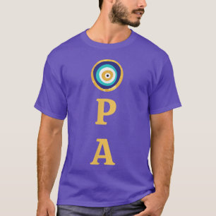 Grekiska Pridet Opa Evil Öga Curse Protection T Shirt