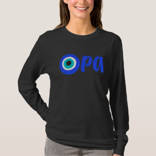 Grekiska Pridet OPA Evil Öga Hellas Greece Evil Ög T Shirt