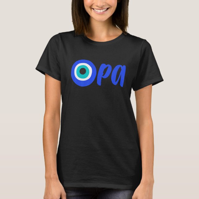 Grekiska Pridet OPA Evil Öga Hellas Greece Evil Ög T Shirt (Framsida)