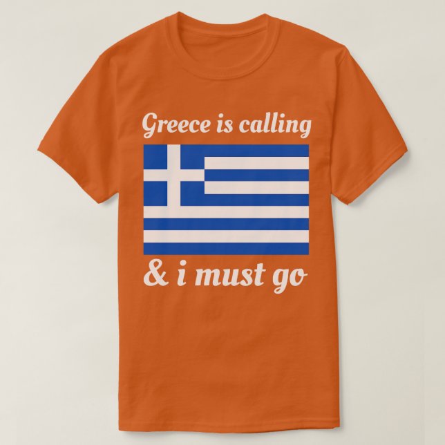 Grekland ringer och jag måste åka t shirt (Design framsida)