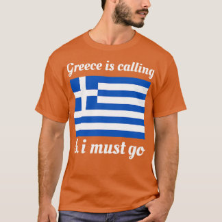 Grekland ringer och jag måste åka t shirt