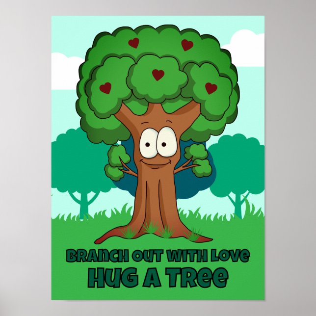 Gren ut med Kärlek Hug A Träd Poster (Framsidan)