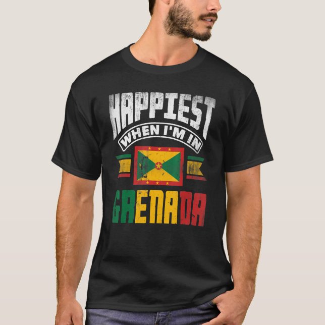 Grenada Grenadian Grenadian Flagga Happiest när im T Shirt (Framsida)
