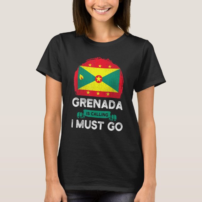Grenada säger att jag måste åka till Grenadis Heri T Shirt (Framsida)