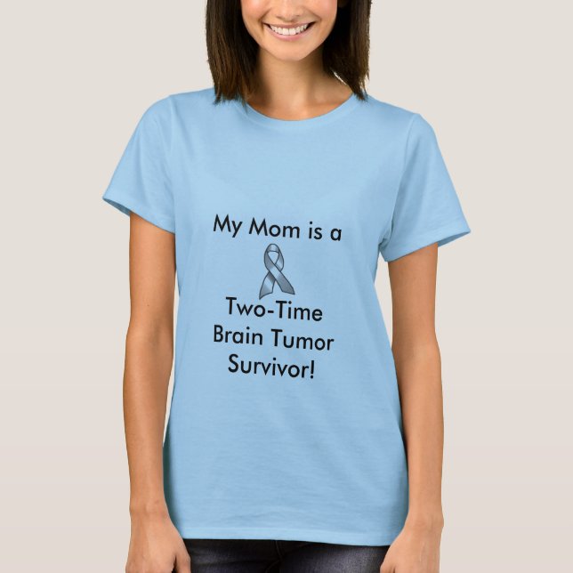 GREY_RIBBON min mamma är a, Two-TimeBrain Tumor S… Tee (Framsida)