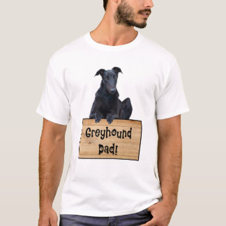 Greyhound Pappa Quote Greyhound T Shirt