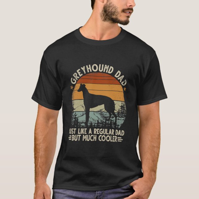 Greyhound Pappa som ett vanligt Pappa men kylare T Shirt (Framsida)