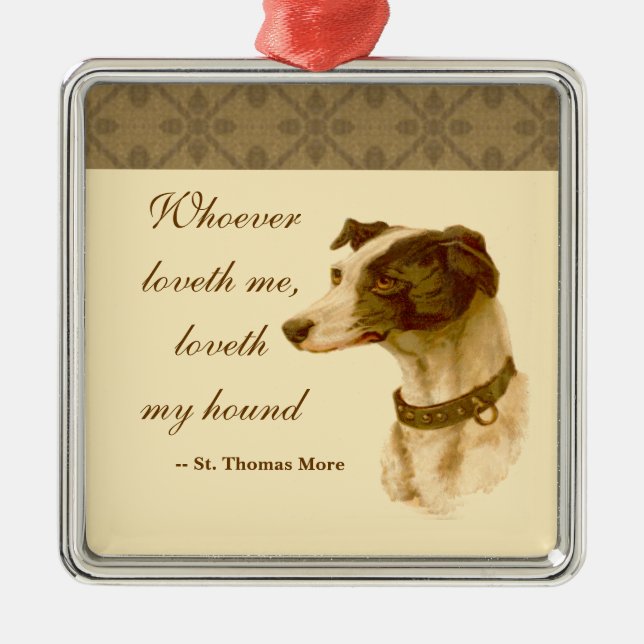 Greyhound Porträtt / Berömd St. Thomas More Quote Julgransprydnad Metall (Framsidan)