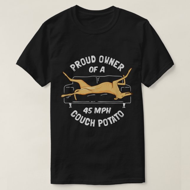 Greyhound Rädding - Proud Owner 45MPH Couch Potato T Shirt (Design framsida)