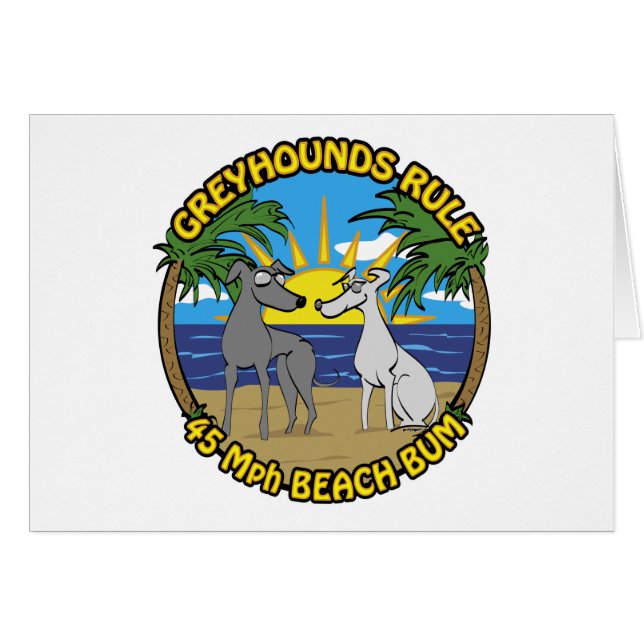 GREYHOUNDS ARTIKEL 45 Mph BEACH BUM Hälsningskort (Framsidan Horizontal)