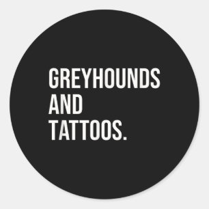 Greyhounds och Tattoos Greyhound Owner Hund Inked  Runt Klistermärke